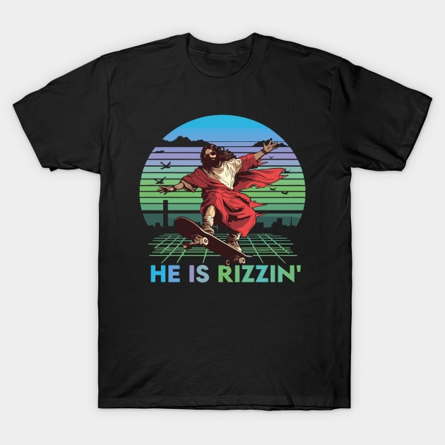 He Is Rizzin Funny Easter Day Jesus Riding Skateboard T-Shirt by rhazi mode plagget